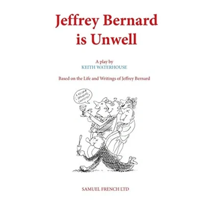 Image of Jeffrey Bernard is Unwell (Acting Edition S.)