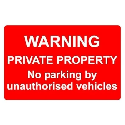 Image of Warning private property no parking by unauthorised vehicles prohibition sign 1mm flexible Plastic (600mm x 400mm)