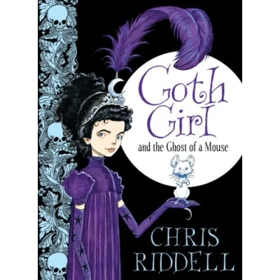 Image of By Chris Riddell Goth Girl: and the Ghost of a Mouse (Main Market Ed.)