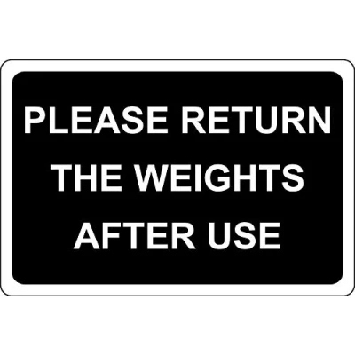 Image of Please return the weights after use gym Safety sign 1.2mm Rigid plastic 300mm x 200mm