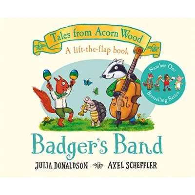 Image of Badger&#039;s Band: A Lift the flap Story (Tales From Acorn Wood, 8)