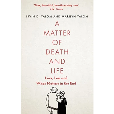 Image of A Matter of Death and Life: Love, Loss What Matters in the End (Language Acts Worldmaking)