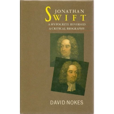 Image of Jonathan Swift, A Hypocrite Reversed: Critical Biography