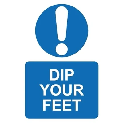 Image of Dip your feet safety sign 1mm flexible Plastic (200mm x 150mm)