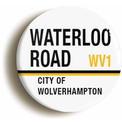 Image of Waterloo Road WV1 Wolverhampton Sign Fridge Magnet (Circular 2inch / 50mm Diameter)