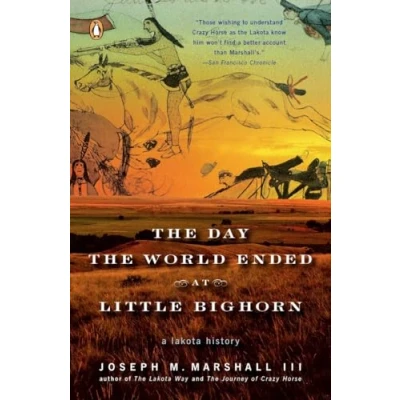 Image of the Day World Ended at Little Bighorn: A Lakota History
