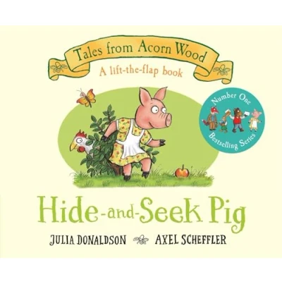 Image of Hide and Seek Pig: A Lift the flap Story (Tales From Acorn Wood, 2)