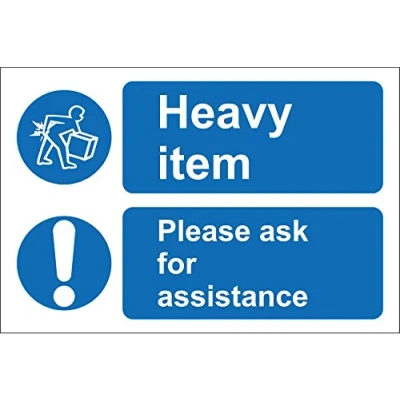 Image of Heavy item please ask for assistance sign 1.2mm rigid plastic 300mm x 200mm