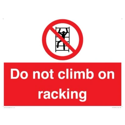 Image of Do Not Climb On Racking Sign 400x300mm A3L