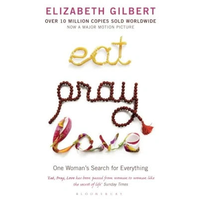 Image of Eat Pray Love: One Woman&#039;s Search for Everything