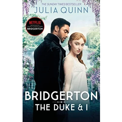 Image of Bridgerton: the Duke and I (Bridgertons Book 1): Sunday Times bestselling inspiration for Netflix Original Series Bridgerton (Bridgertons, 1)