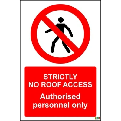Image of Strictly no roof access authorised personnel only sign Self adhesive vinyl 300mm x 200mm