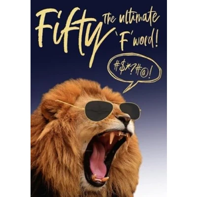 Image of Abacus Cards Mens 50th Funny Milestone Birthday Card Age 50 The Ultimate F Word Lion in Sunglasses Embossed with Foil Eco Friendly and Recyclable