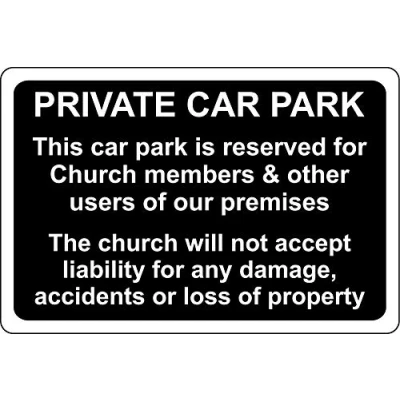Image of Private car park for church members disclaimer safety sign 1.2mm Rigid plastic 200mm x 150mm