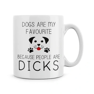 Image of Rib ticklerz Funny Mugs Coffee Mug Dogs are My Favourite People Dicks Gift Friend Mum Dad Joke Cup Dog Lover Birthday Christmas Xmas Present Novelty MG468