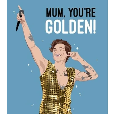 Image of Mum You&#039;re Golden Harry Styles Birthday Card