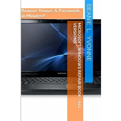 Image of Microsoft Windows Repair Book All Versions: Remove Viruses &amp; Passwords in Minutes!!: Volume 1 (The Help Section)