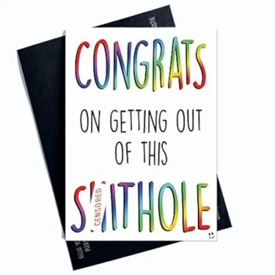 Image of Funny Colleague Leaving Greeting Card Coworker Congrats On Getting Out of This Sh*Thole Good Luck New Job Humour PC516