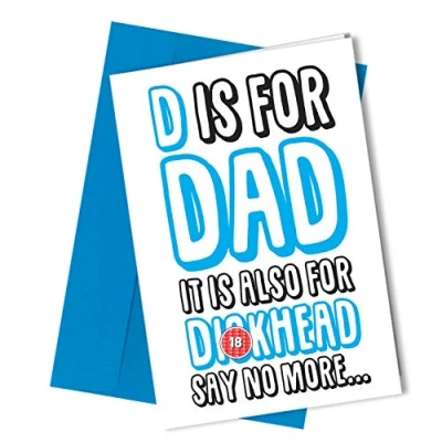 Image of Rude Birthday Card or Fathers Day funny offensive humour cheeky D is for DAD #210