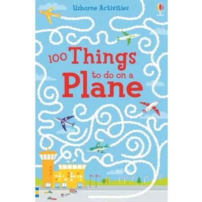 Image of 100 Things to Do on a Plane
