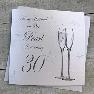 Image of White Cotton Cards 30TH PEARL CHAMPAGNE FLUTES, HUSBAND ANNIVERSARY CARD, HAND FINISHED (BD130 H)