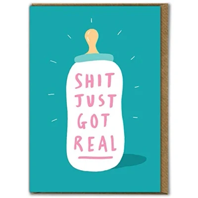 Image of Brainbox Candy Funny Cheeky Humorous Newborn Boy/Girl Baby Card &#039;S... Just Got Real&#039; Blank Inside