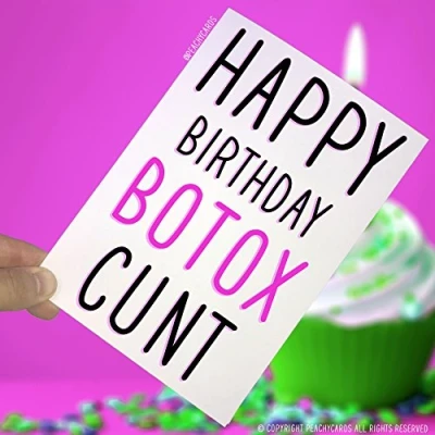 Image of Birthday Cards, Happy Botox C*nt, Funny Card, Novelty Greeting Offensive Adult Humour, Rude PC22