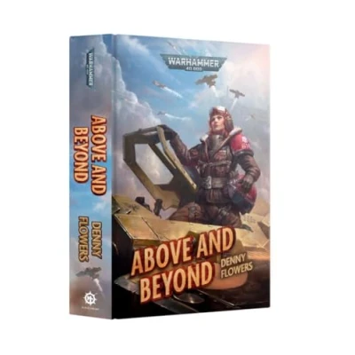 Image of Games Workshop Black Library: Warhammer 40,000 Above and Beyond (HB)