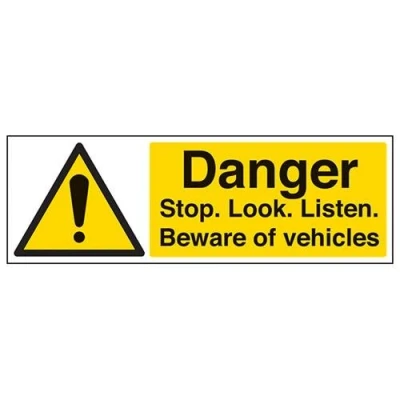 Image of V Safety Danger Stop, Look, Listen Beware Of Vehicles Sign 450mm x 150mm Self Adhesive Vinyl