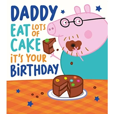 Image of Daddy Birthday Card, Card for Daddy, Peppa Pig Him