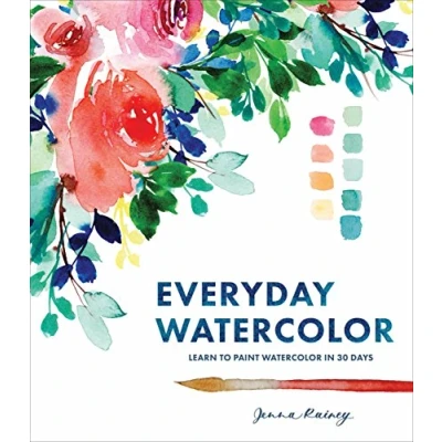 Image of Everyday Watercolor: Learn to Paint Watercolor in 30 Days