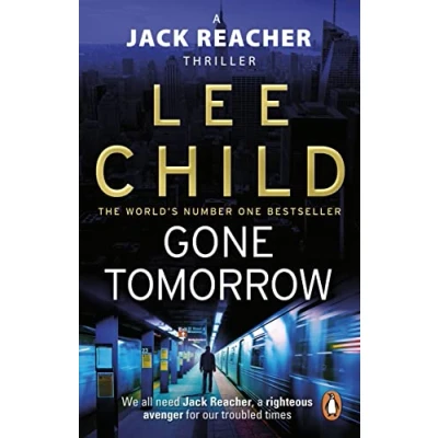 Image of Gone Tomorrow: the action packed Jack Reacher thriller from No.1 Sunday Times bestselling author (Jack Reacher, 13)