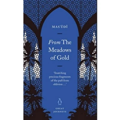 Image of By Mas&#039;udi From the Meadows of Gold (Penguin Great Journeys) (First printing this edition)