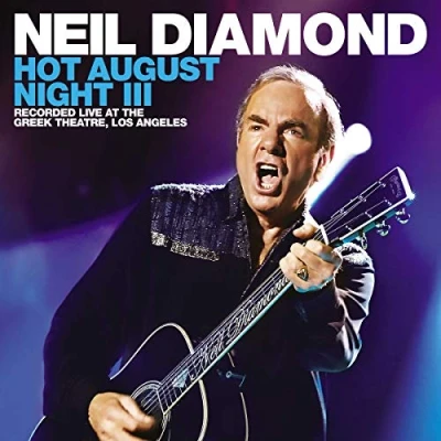Image of Neil Diamond Hot August Night III