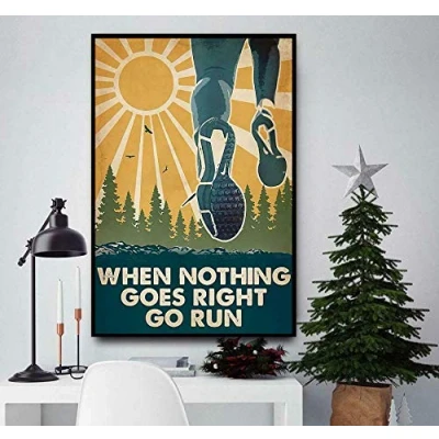 Image of Inga Running When Nothing Goes Right Go Run Poster Wall Decoration Metal Sign 8x12 inches