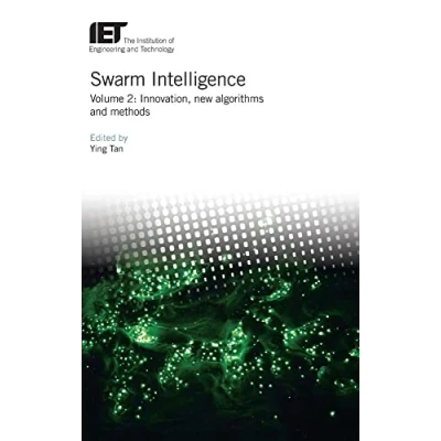 Image of Swarm Intelligence: Innovation, new algorithms and methods (Volume 2) (Control, Robotics Sensors)