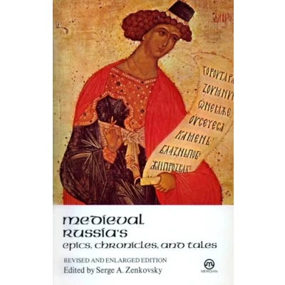 Image of Medieval Russia&#039;s Epics, Chronicles, and Tales: Revised Enlarged Edition