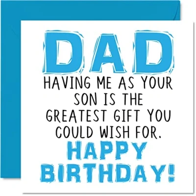 Image of Funny Birthday Cards for Dad Having Me As Your Son Greatest Gift Wish Joke Happy Card from to Father Parent Banter Gifts 145mm x Mens Greeting Daddy Papa