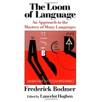Image of the Loom of Language: An Approach to Mastery Many Languages