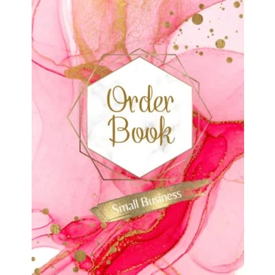 Image of Order Book Small Business: Blank Log Keep Track of Your Customer Orders, Purchase Form, Online Businesses and Retail Store (Large) 8.5" x 11"