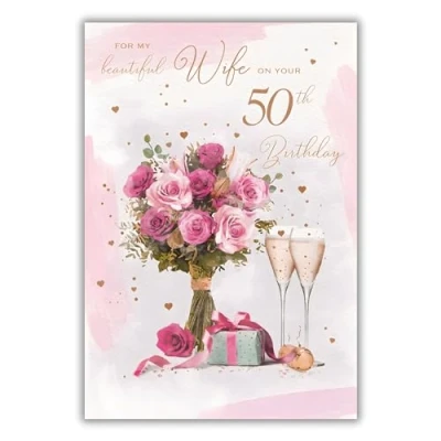 Image of Wife 50th Birthday Card Age 50 Beautiful Roses and Champagne Romantic Design Special Finishes Illustrated Insert Leaf Made in the UK