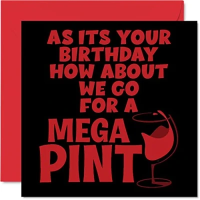 Image of Funny Birthday Cards for Men Women Mega Pint Rude Card Mum Dad Brother Sister Son Daughter Nan Grandad, 145mm x Greeting Cards, Joke Humour 30th 40th 50th Bday