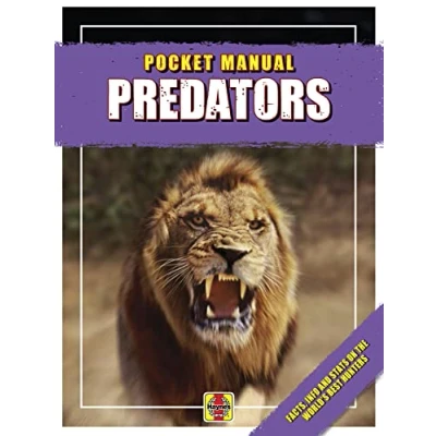 Image of Predators: Facts, info and stats on the world&#039;s best hunters (Pocket Manuals)