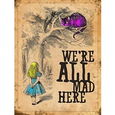 Image of Sawfish® Alice in Wonderland Metal Sign were All mad here Retro Tin Wall Art