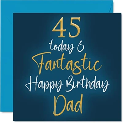 Image of Fantastic 45th Birthday Cards for Dad 45 Today &amp; Happy Card from Son Daughter, Father Gifts, 145mm x Greeting Gift Daddy Papa