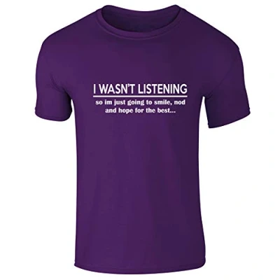 Image of I Wasn&#039;t Listening Smile and Hope Funny Slogan Womens T Shirt Purple UK 12 14 (XL)