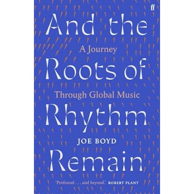 Image of And the Roots of Rhythm Remain: A Journey Through Global Music