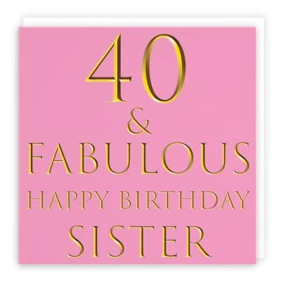 Image of Hunts England Large Sister 40th Birthday Card 40 &amp; Fabulous Happy Still Totally Collection 210 x mm Fun Age