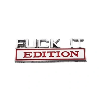 Image of 3D Metal FUCK IT EDITION Logo Emblem Badge Decal Sticker Decor Car Fender (Silver and Red)