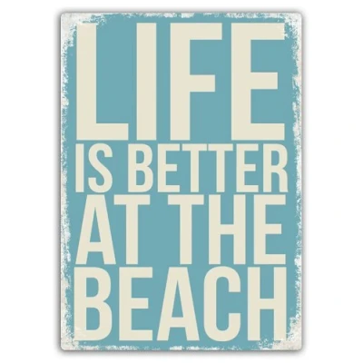 Image of Life is Better at The Beach Metal Wall Sign Plaque Art Inspirational